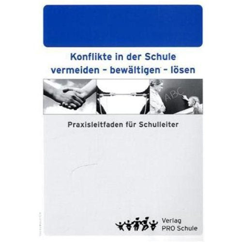 Konflikte in der Schule vermeiden - bewältigen - lösen: Praxisleitfaden für Schulleiter Books