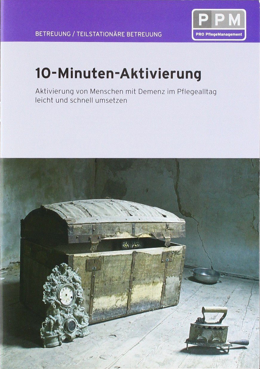 10-Minuten-Aktivierung: Aktivierung von Menschen mit Demenz im Pflegealltag leicht und schnell umsetzen Medicine