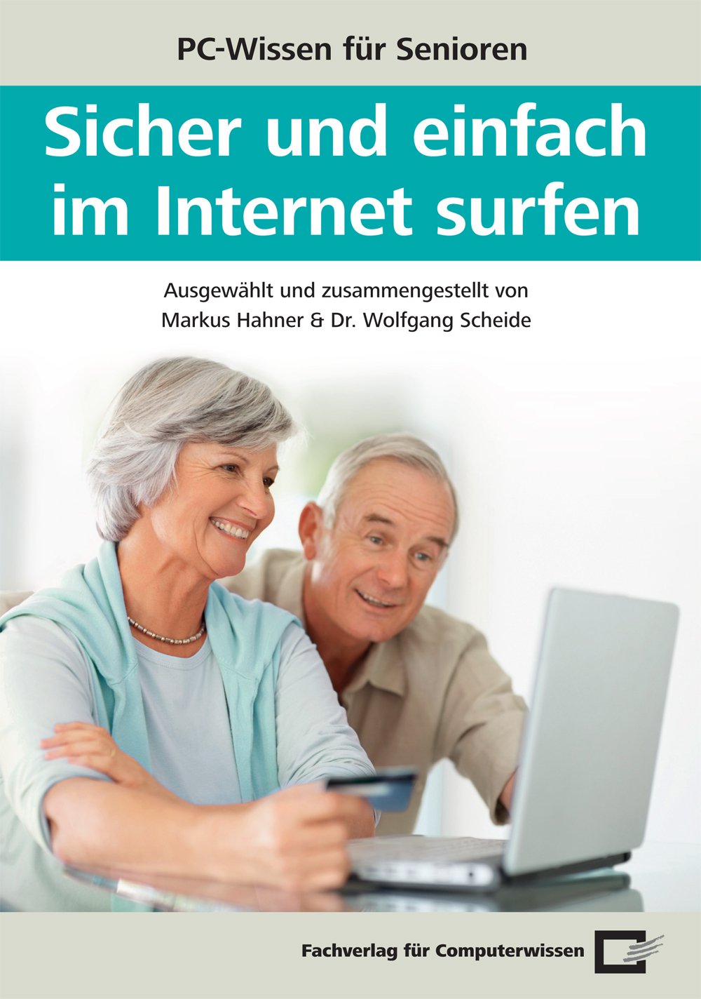 Sicher und einfach im Internet surfen: PC-Wissen für Senioren Computer Science
