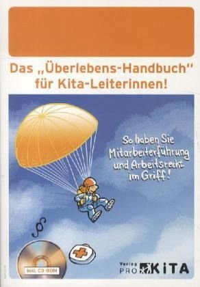 Das "Überlebenshandbuch" für Kita-Leiterinnen!: So haben Sie Mitarbeiterführung und Arbeitsrecht im Griff! Books