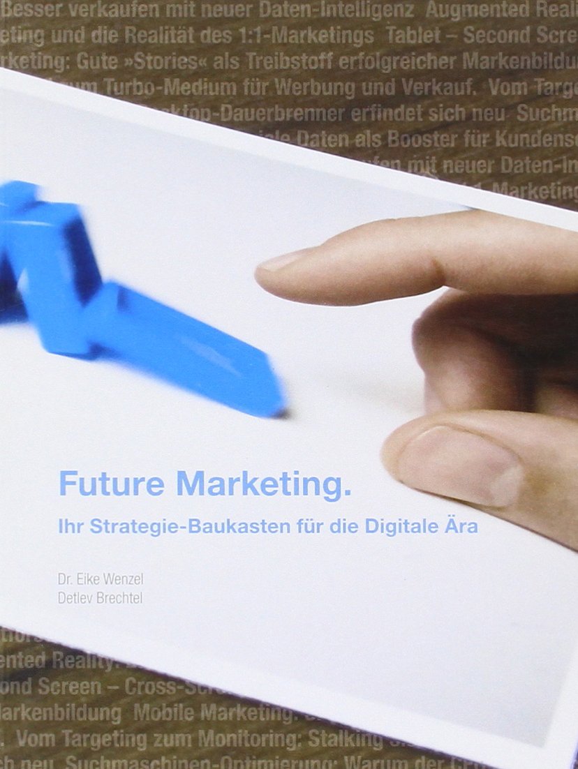 Future Marketing: Ihr Strategie-Baukasten für die digitale Ära Law