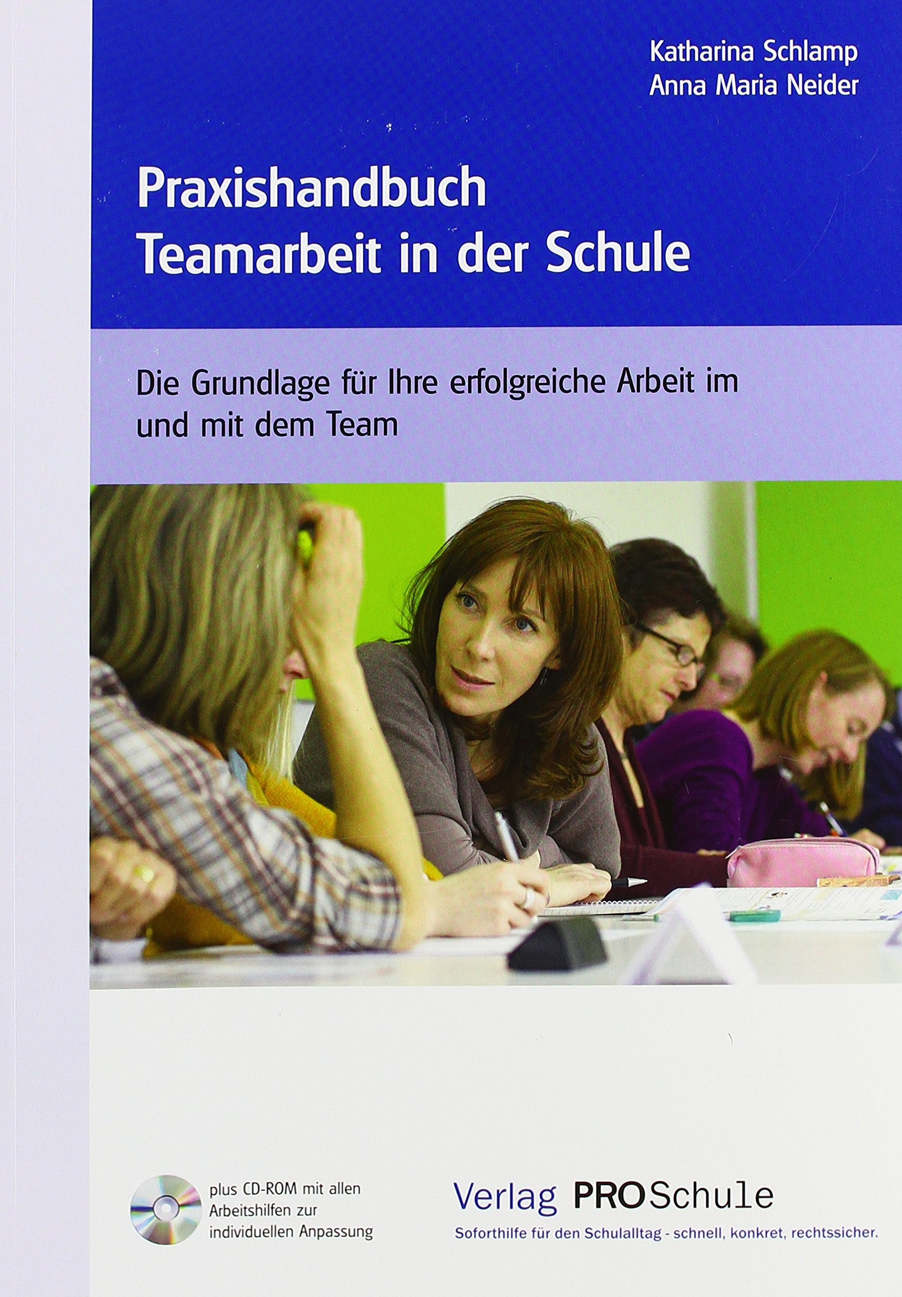 Praxishandbuch Teamarbeit in der Schule: Die Grundlage für Ihre erfolgreiche Arbeit im und mit dem Team Books