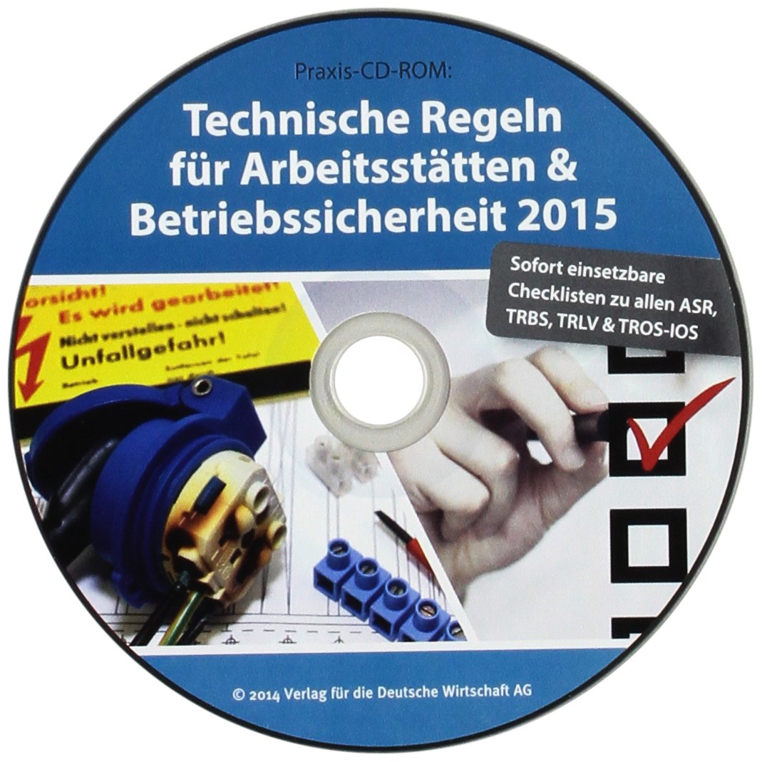 Technische Regeln für Arbeitsstätten 2015: Von der Praxis - für die Praxis Law