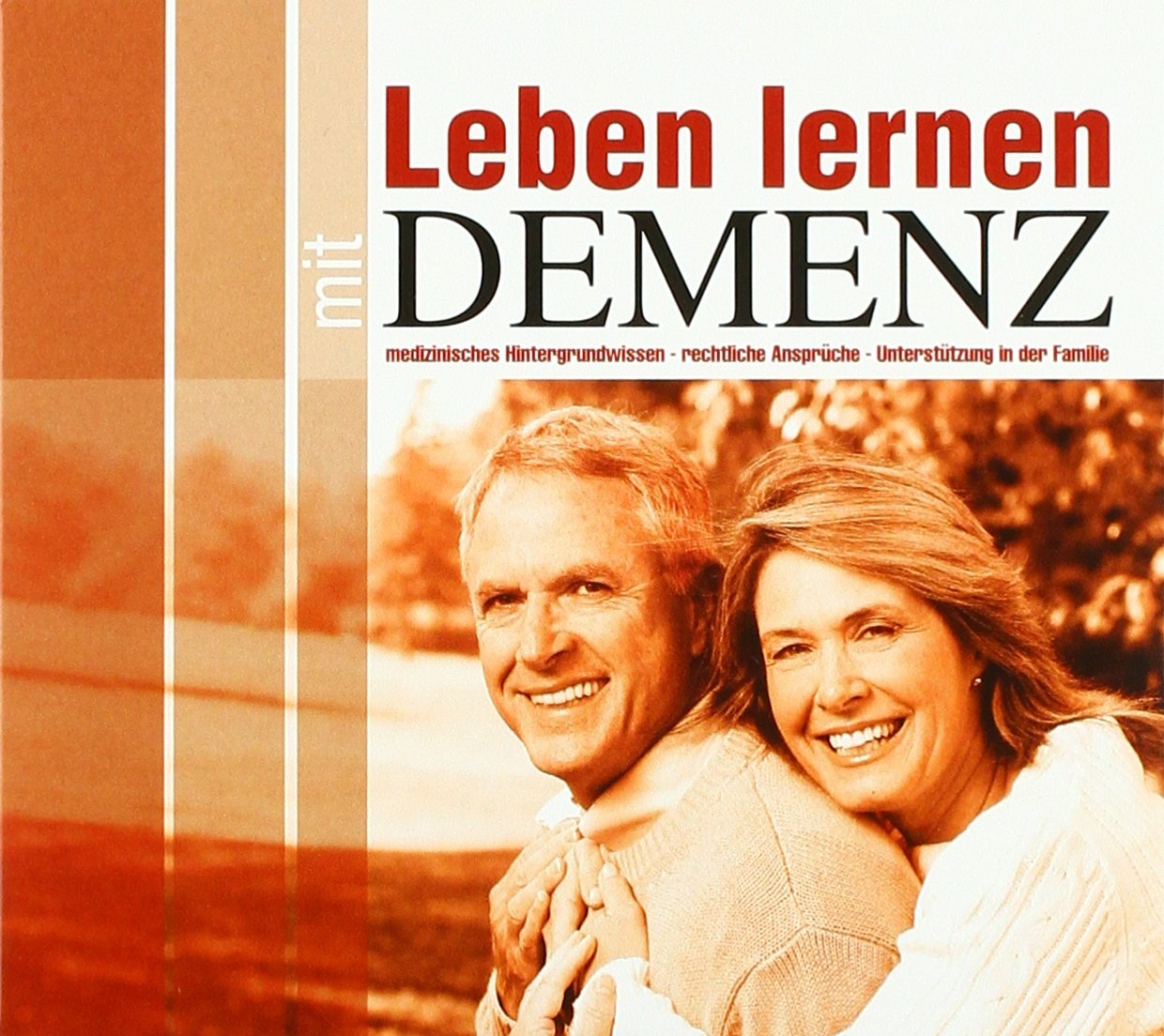 Leben lernen mit Demenz: Medizinisches Hintergrundwissen - rechtliche Ansprüche - Unterstützung in der Familie Health, Nutrition & Fitness