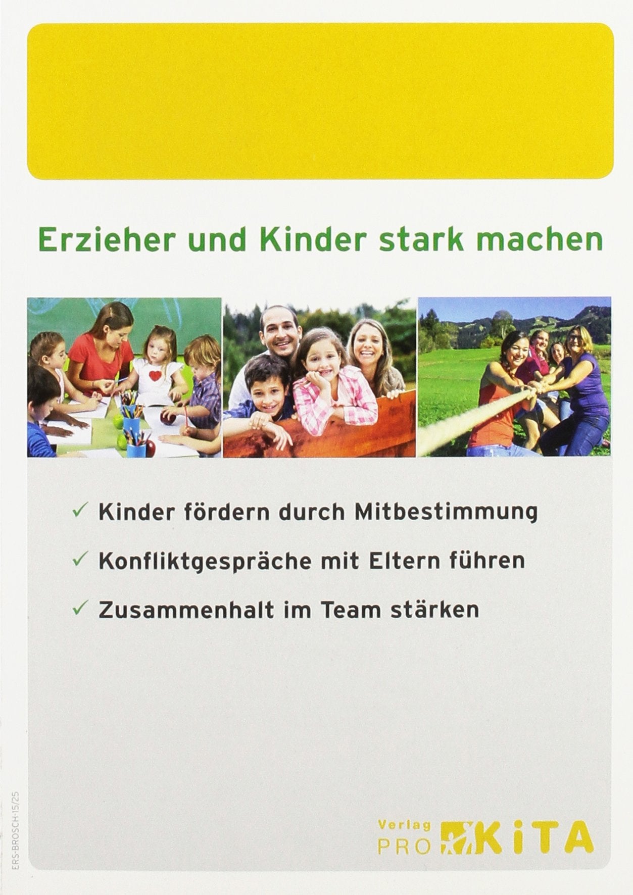 Erzieher und Kinder stark machen: Kinder fördern durch Mitbestimmung - Konfliktgespräche mit Eltern führen - Zusammenhalt im Team stärken Books