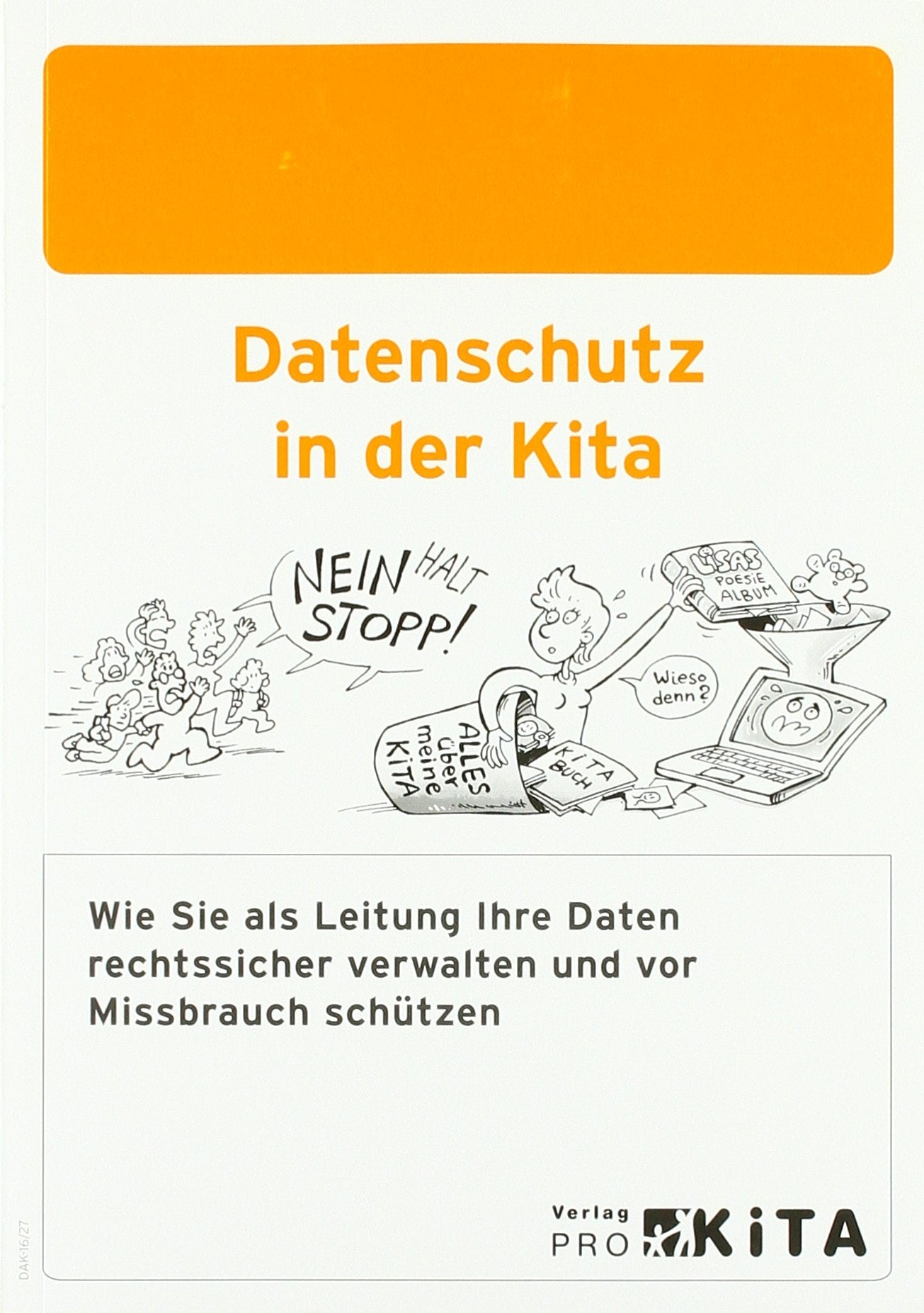 Datenschutz in der Kita: Wie Sie als Leitung Ihre Daten rechtssicher verwalten und vor Missbrauch schützen Computer Science