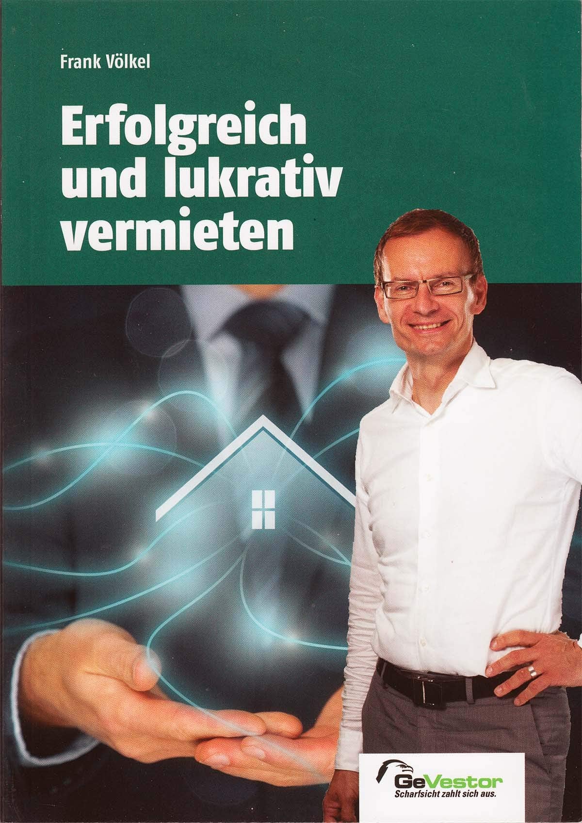 Erfolgreich und lukrativ vermieten: So erzielen Sie auch in C-Lagen 1a Mieten book
