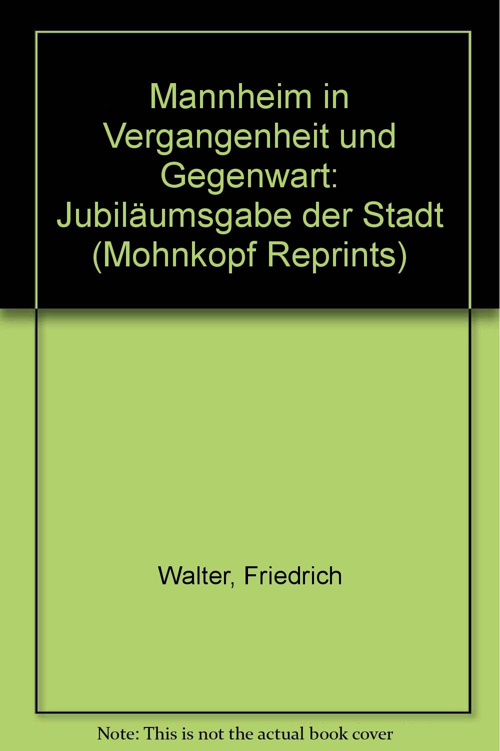Mannheim in Vergangenheit und Gegenwart Band I +II. Books