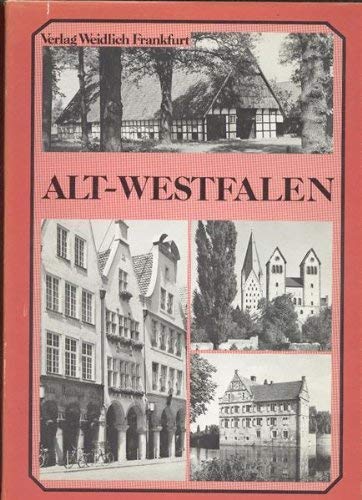 Alt - Westfalen. Die Bauentwicklung Westfalens seit der Renaissance Art & Literature