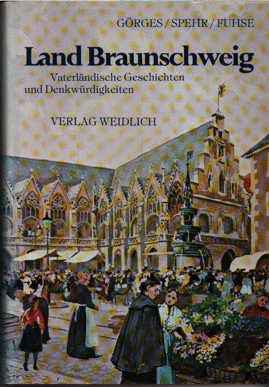 Vaterländische Geschichten und Denkwürdigkeiten der Lande Braunschweig und Hannover, Band 1: Braunschweig Politics & History