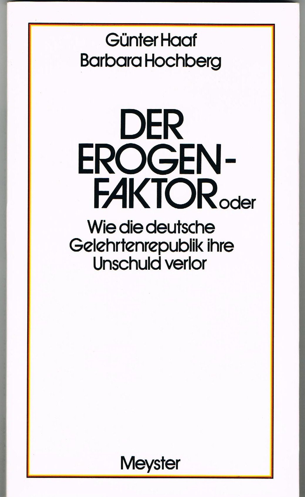 Der Erogen-Faktor. Oder Wie die deutsche Gelehrtenrepublik ihre Unschuld verlor Philosophy
