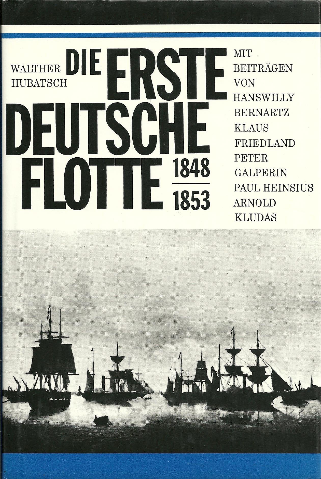 Die erste Deutsche Flotte 1848-1853 (Schriften und Vorträge der deutschen Marine-Akademie) Books