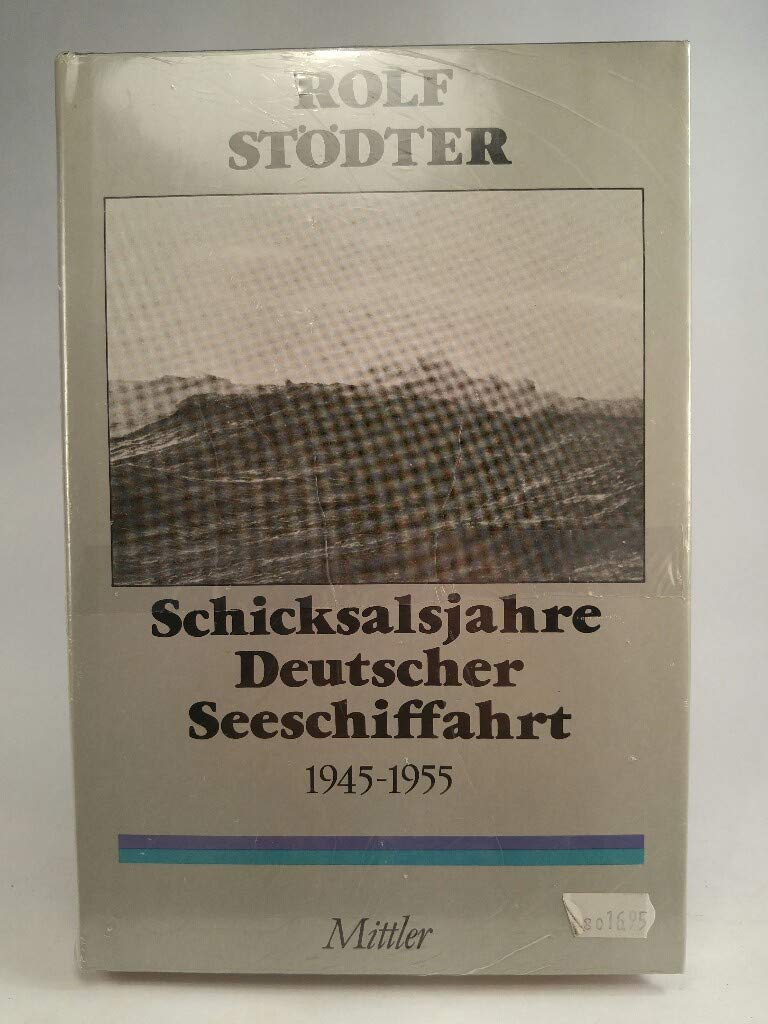 Schicksalsjahre deutscher Seeschiffahrt 1945-1955 Books
