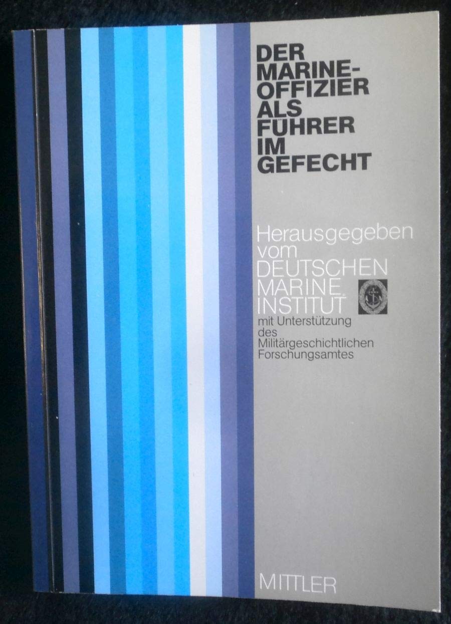 Der Marineoffizier als Führer im Gefecht Politics & History