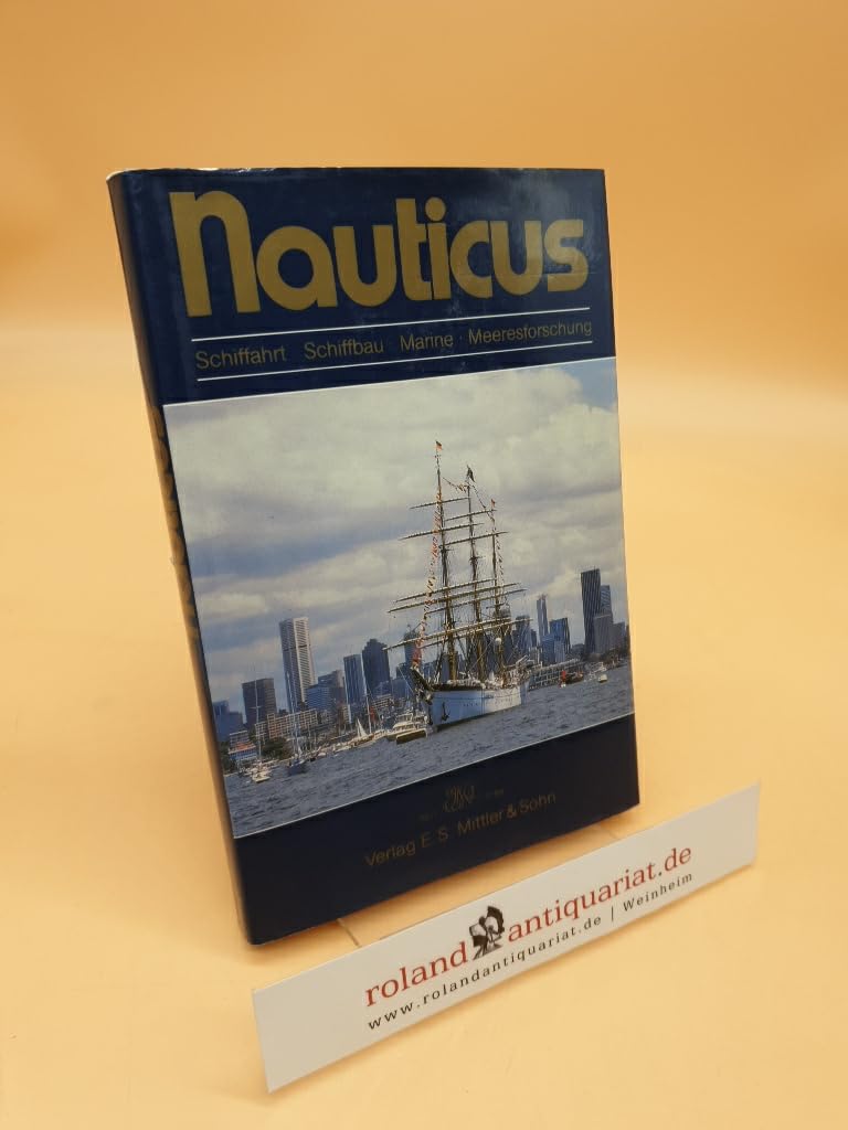 Nauticus: Jahrbuch für Schiffahrt, Schiffbau, Marine, Meerestechnik Books