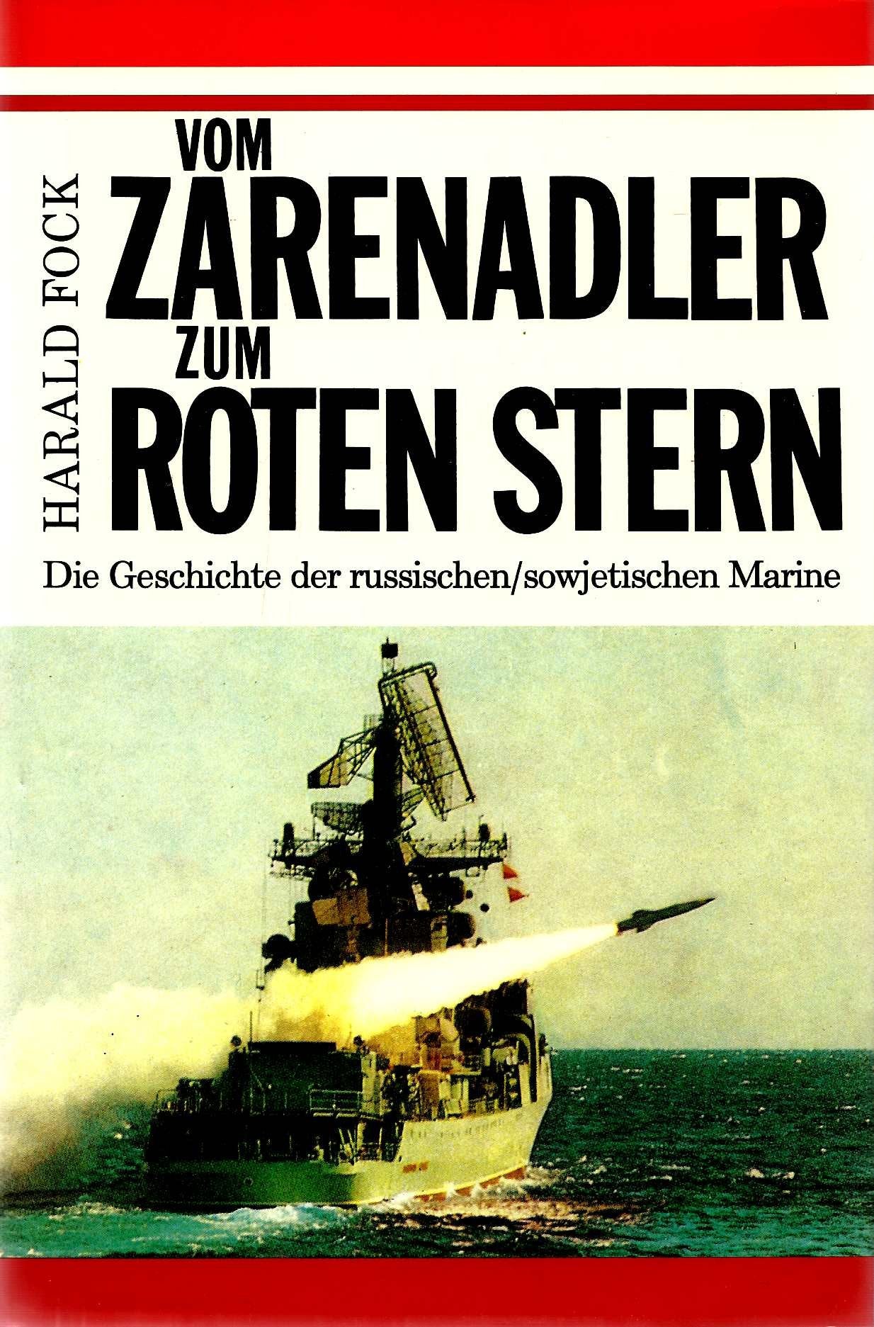Vom Zarenadler zum Roten Stern - Die Geschichte der russischen sowjetischen Marine Books