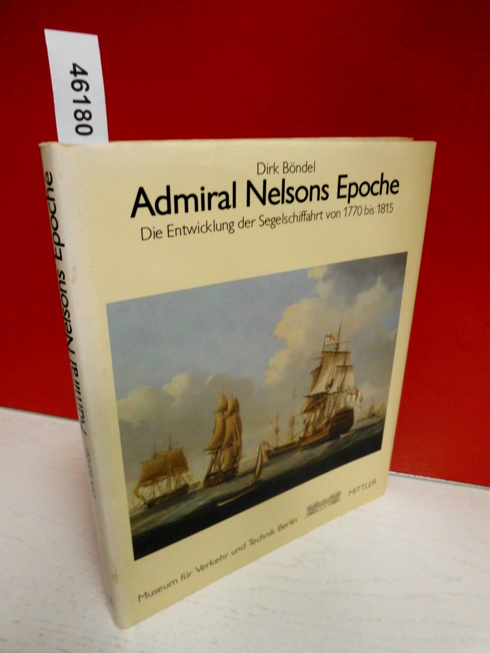 Admiral Nelsons Epoche: Die Entwicklung der Segelschiffahrt von 1770-1815 Social Sciences
