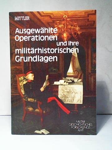 Ausgewählte Operationen und ihre militärhistorischen Grundlagen: Sammelband Medicine