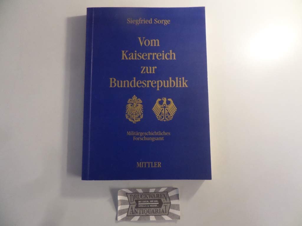 Vom Kaiserreich zur Bundesrepublik: Aus den Schriften eines engagierten Offiziers und Staatsbürgers Politics & History