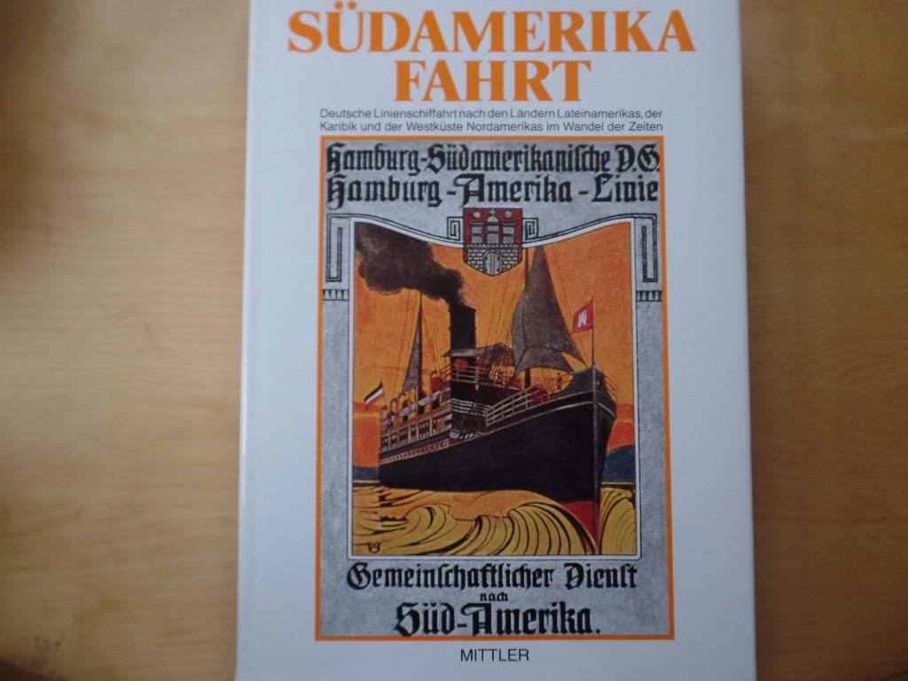 Südamerikafahrt: Deutsche Linienschiffahrt nach den Ländern Lateinamerikas, der Karibik und der Westküste Amerikas Books
