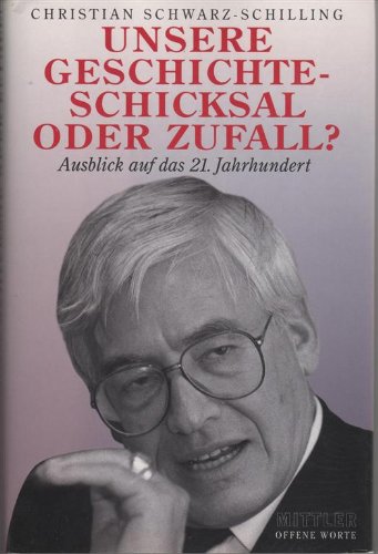 Unsere Geschichte - Schicksal oder Zufall: Ausblick auf das 21. Jahrhundert Politics & History