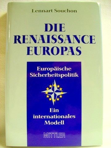 Die Renaissance Europas: Europäische Sicherheitspolitik - Ein internationales Modell Books