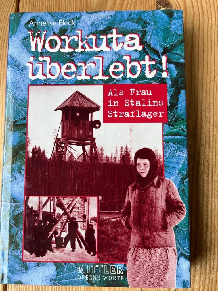 Workuta überlebt: Als Frau in Stalins Straflager Social Sciences