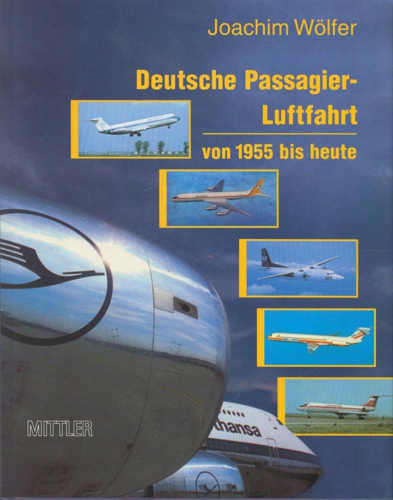 Deutsche Passagier-Luftfahrt: Von 1955 bis heute Business & Technology