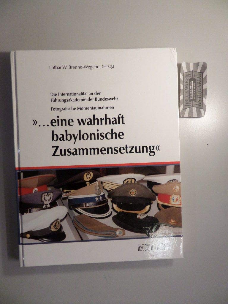 ... eine wahrhaft babylonische Zusammensetzung: Die Internationalität an der Führungsakademie der Bundeswehr, Hamburg Business, Finance & Career