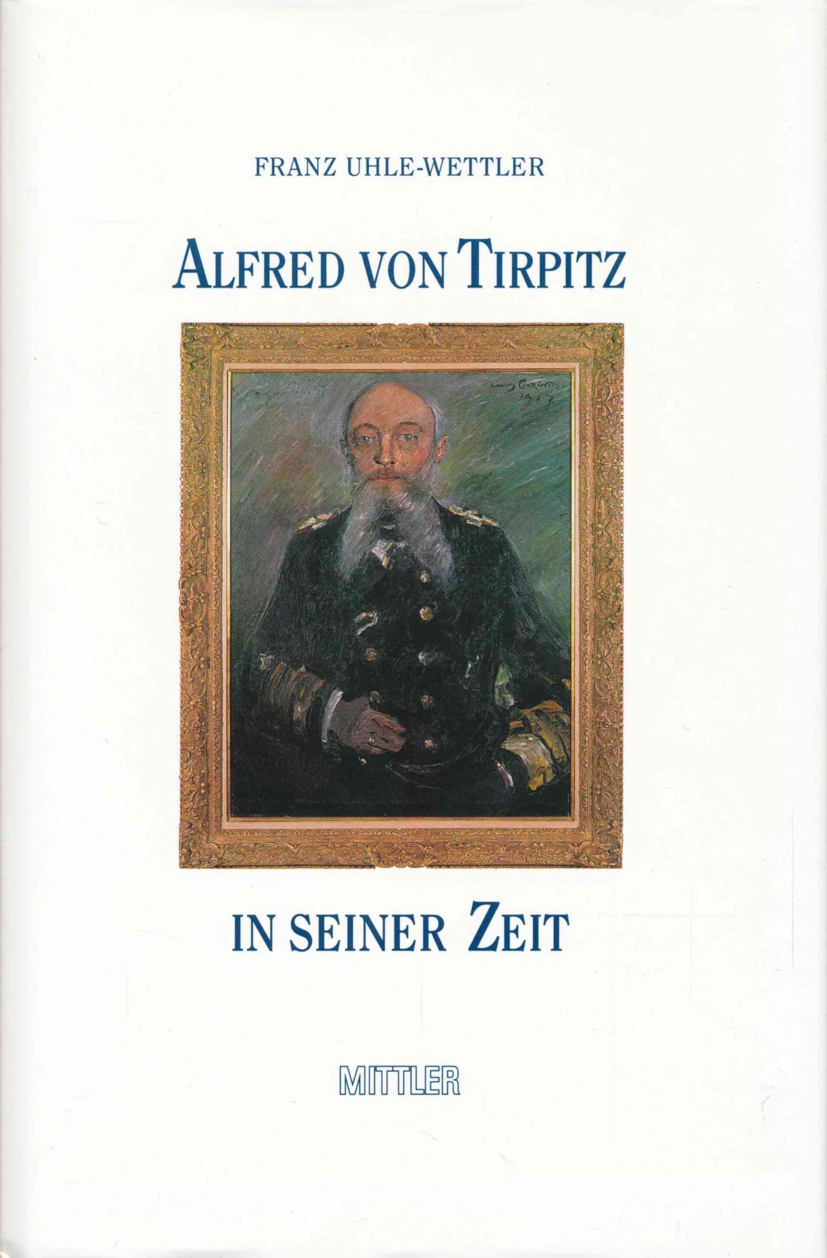 Alfred von Tirpitz in seiner Zeit Politics & Society