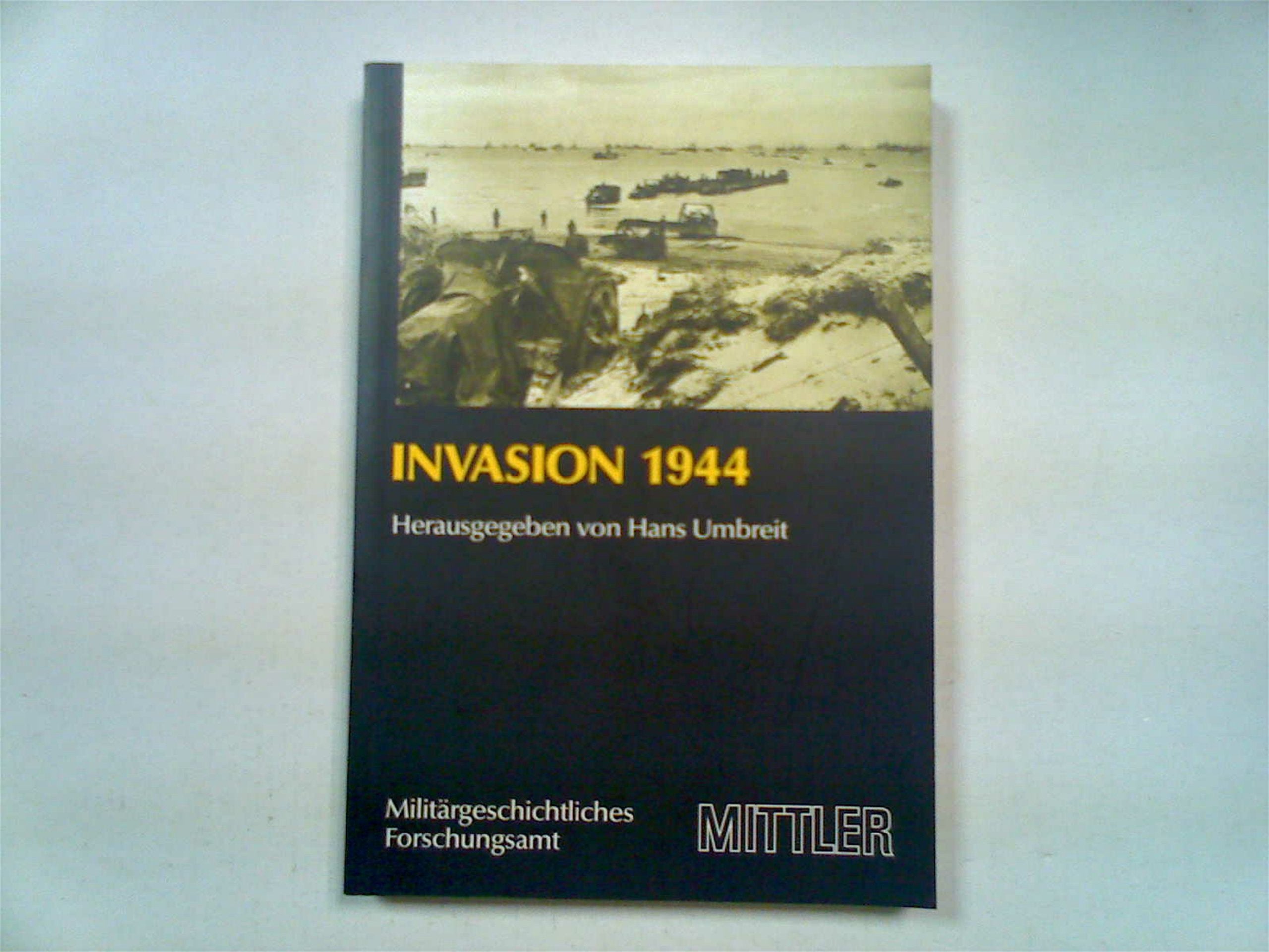 Invasion 1944 (Vorträge zur Militärgeschichte) Politics & History