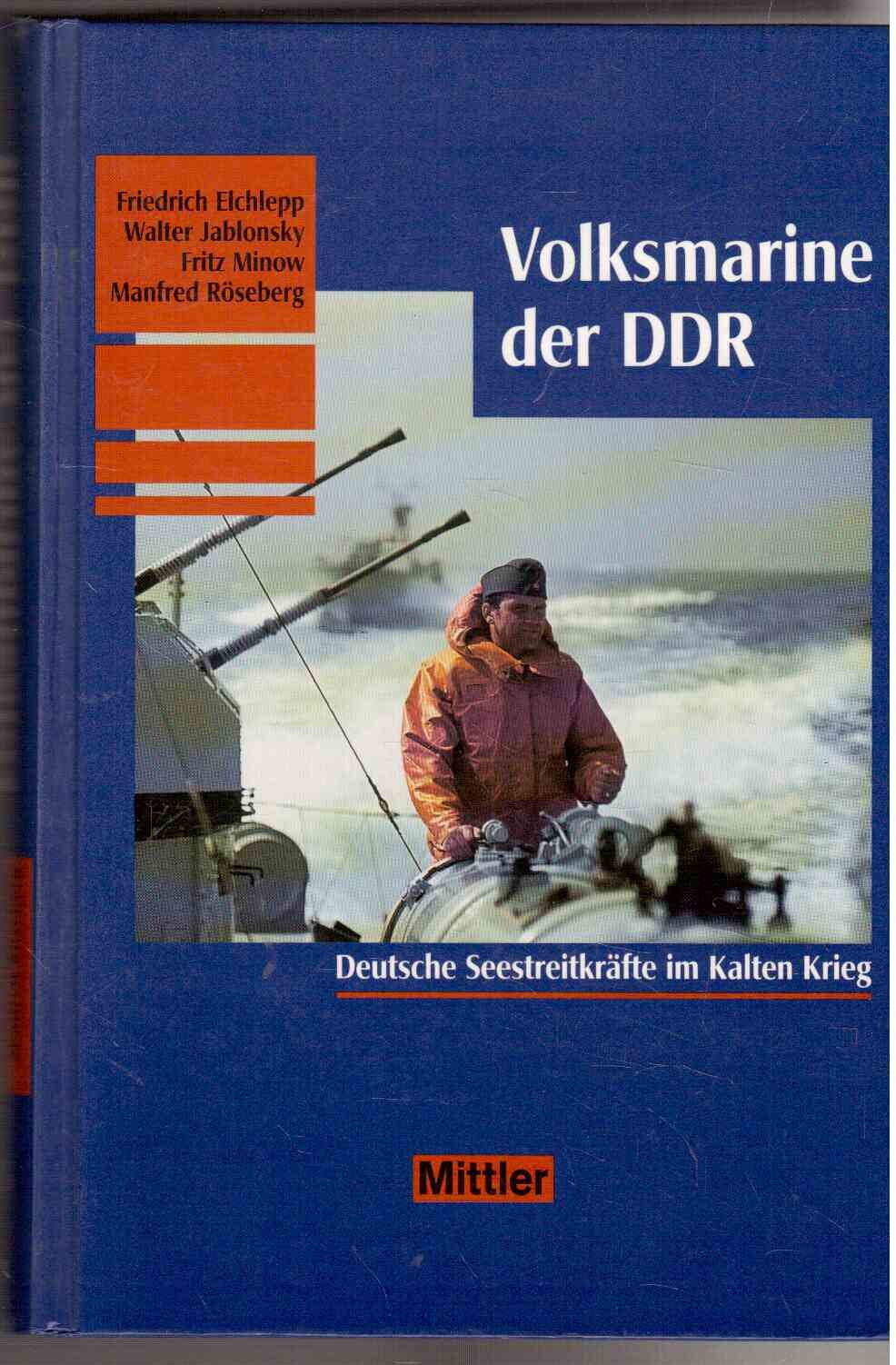 Die Volksmarine der DDR: Deutsche Seestreitkräfte im Kalten Krieg Politics & History