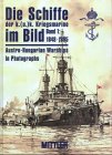 Die Schiffe der k.(u.)k. Kriegsmarine im Bild, 2 Bde., Bd.1, 1848-1895 book