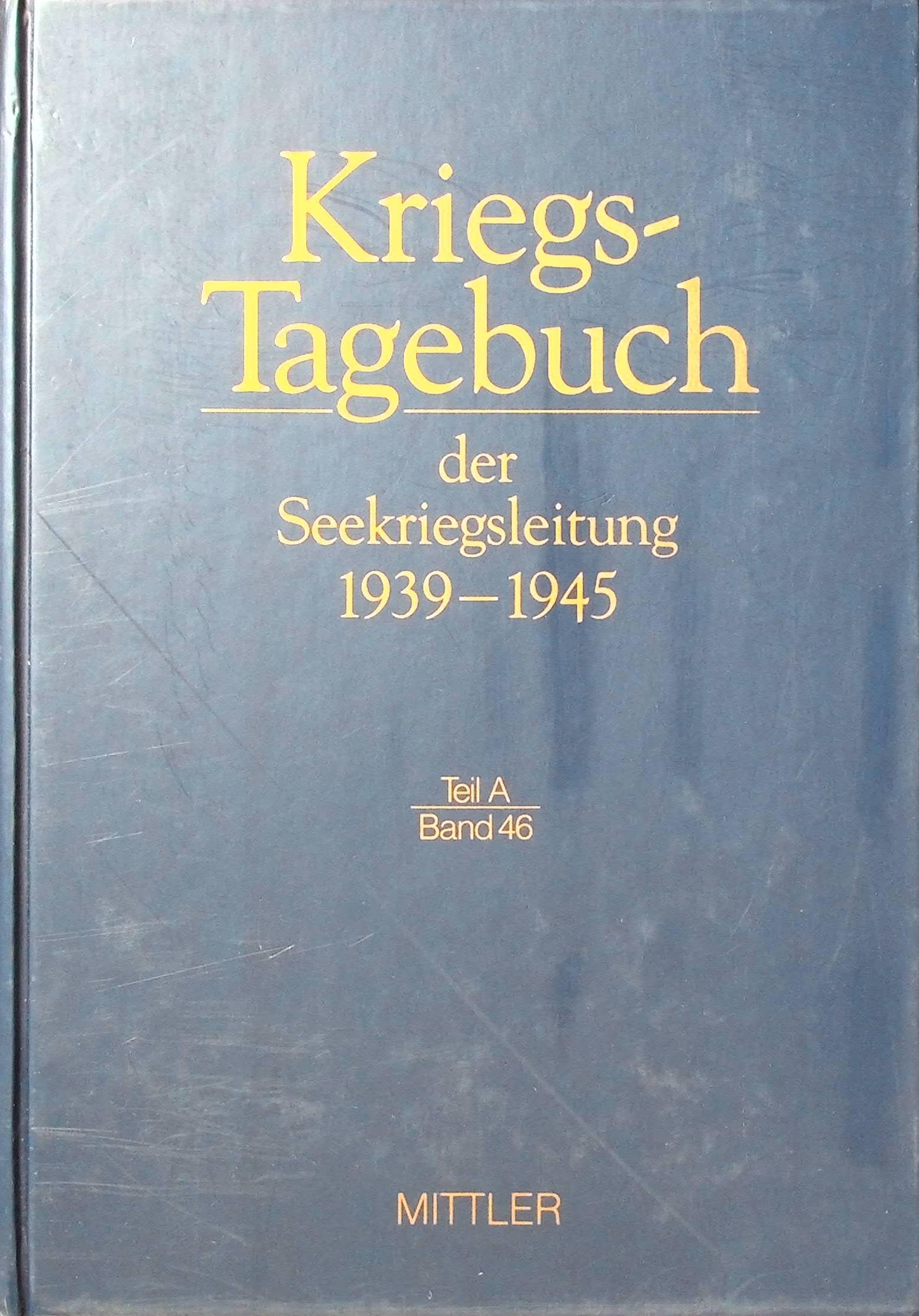 Kriegstagebuch der Seekriegsleitung 1939-1945, 68 Bde. in 77 Tl.-Bdn. u. Beiheft, Bd.46, Juni 1943 Memories