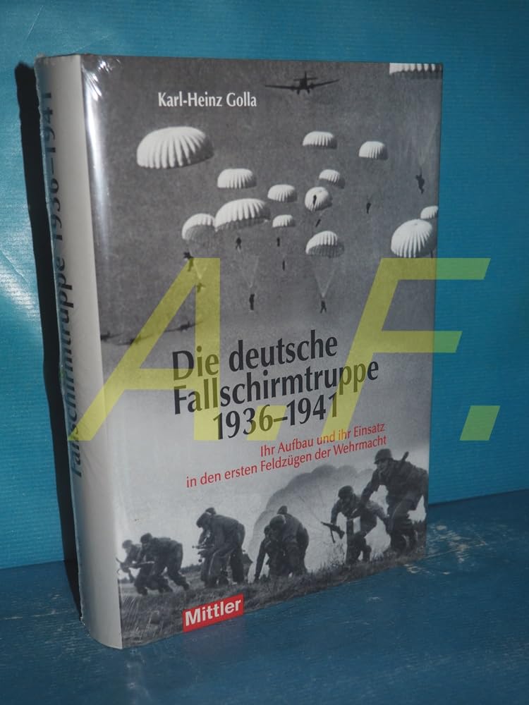 Die deutsche Fallschirmtruppe 1936 - 1941: Ihr Aufbau und ihr Einsatz in den ersten Feldzügen der Wehrmacht Business & Technology