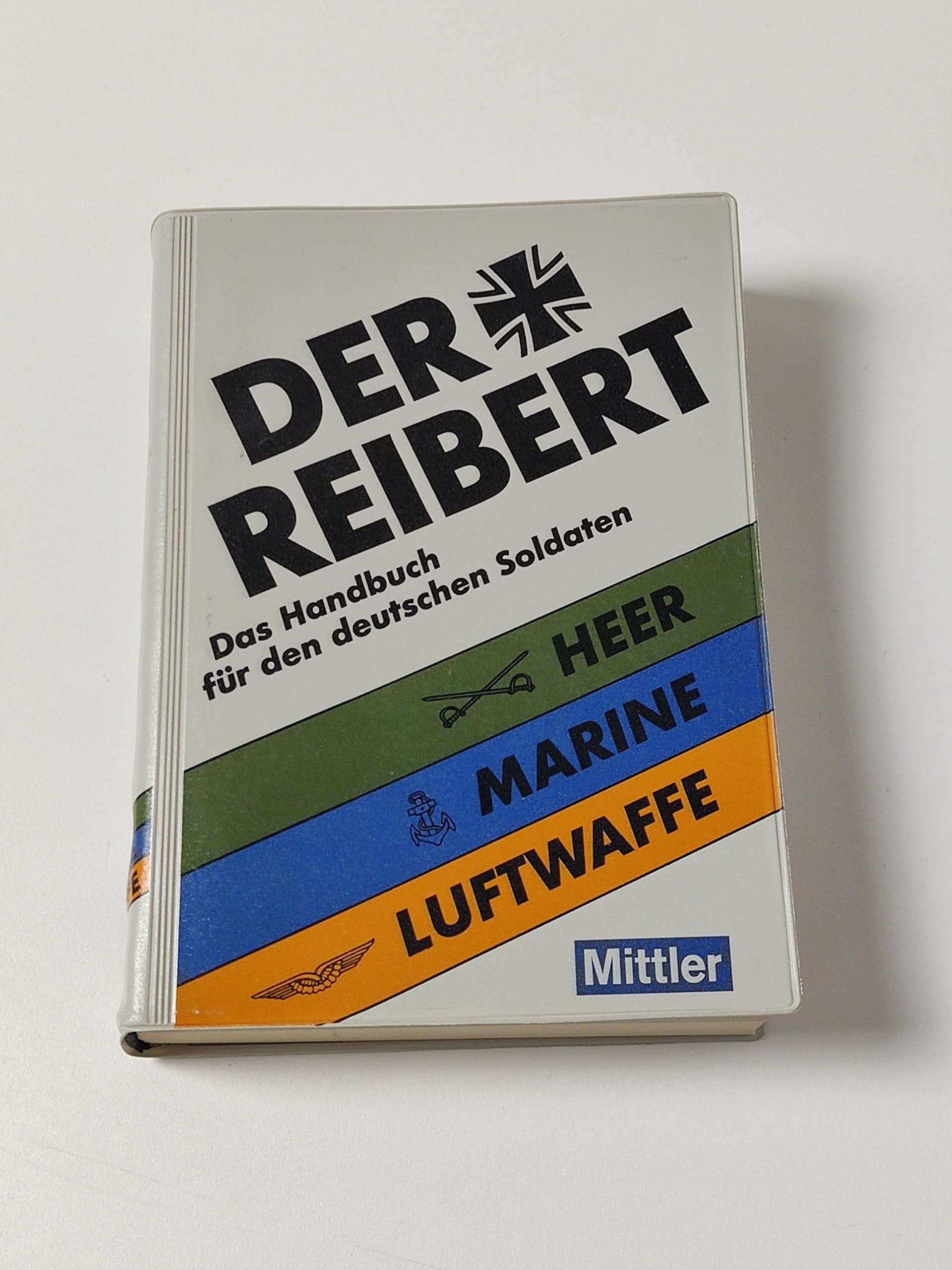 Der Reibert - Das Handbuch für den deutschen Soldaten Politics & History