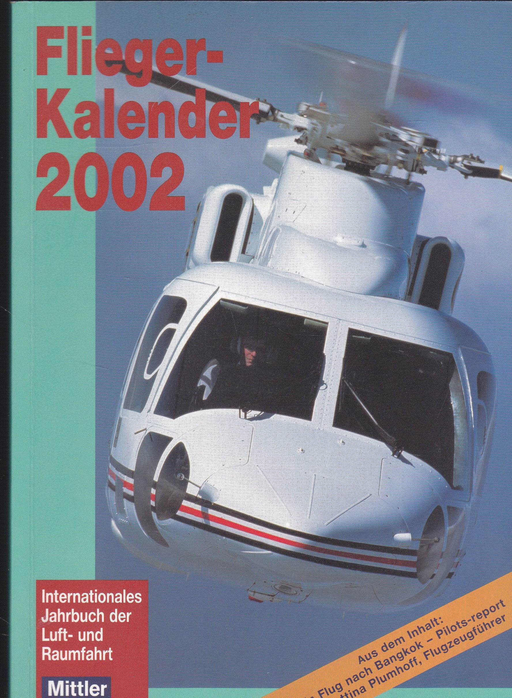 Fliegerkalender 2002: Internationales Jahrbuch der Luft- und Raumfahrt Business & Technology