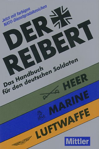 Der Reibert. Heer. Luftwaffe. Marine 2002. Das Handbuch für den deutschen Soldaten Politics & History