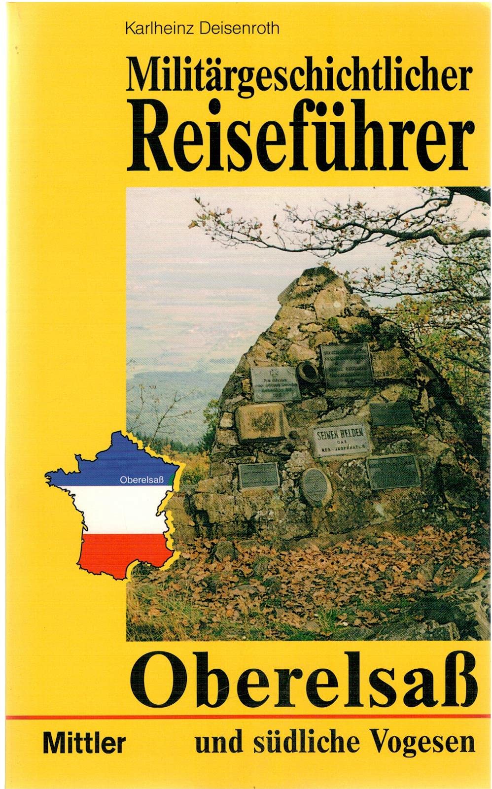 Militärgeschichtlicher Reiseführer Oberelsaß. book
