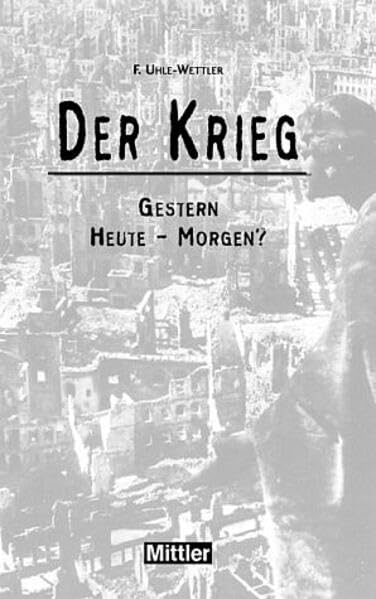 Der Krieg: Gestern - Heute - Morgen? Books