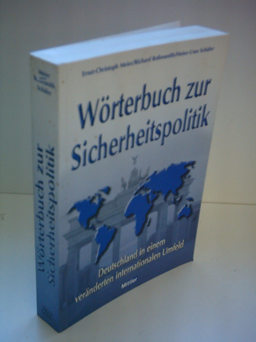 Wörterbuch zur Sicherheitspolitik. Deutschland in einem veränderten internationalen Umfeld Learning & Reference