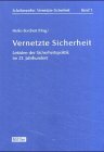 Vernetzte Sicherheit: Leitidee der Sicherheitspolitik im 21. Jahrhundert Law