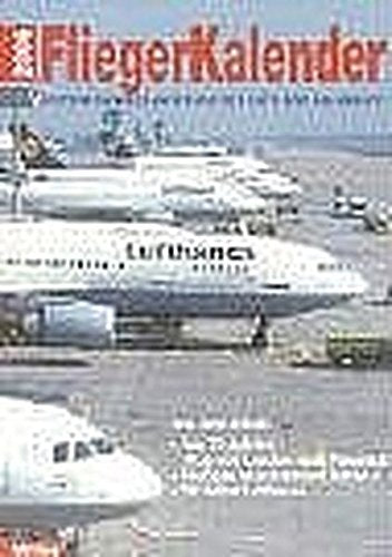 Flieger-Kalender 2006: Internationales Jahrbuch der Luft- und Raumfahrt Business & Technology
