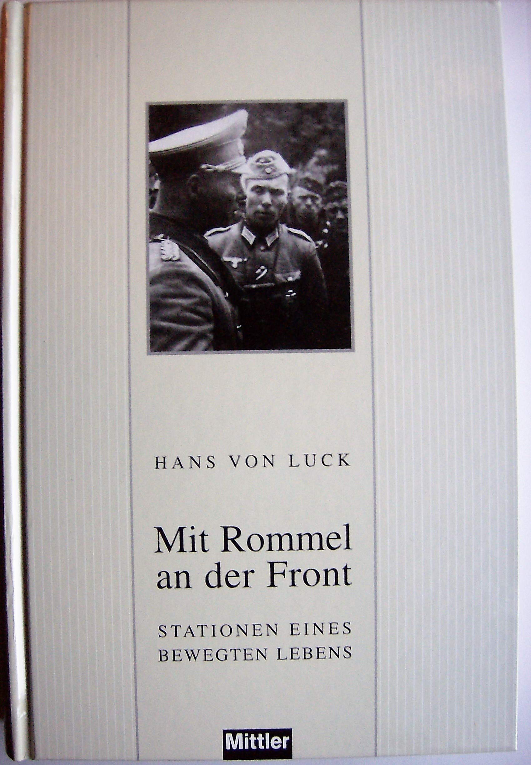 Mit Rommel an der Front: Stationen eines bewegten Lebens Memories