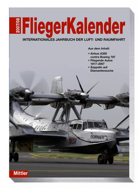 Fliegerkalender 2007/2008: Internationales Jahrbuch der Luft- und Raumfahrt Leisure, Home & Garden