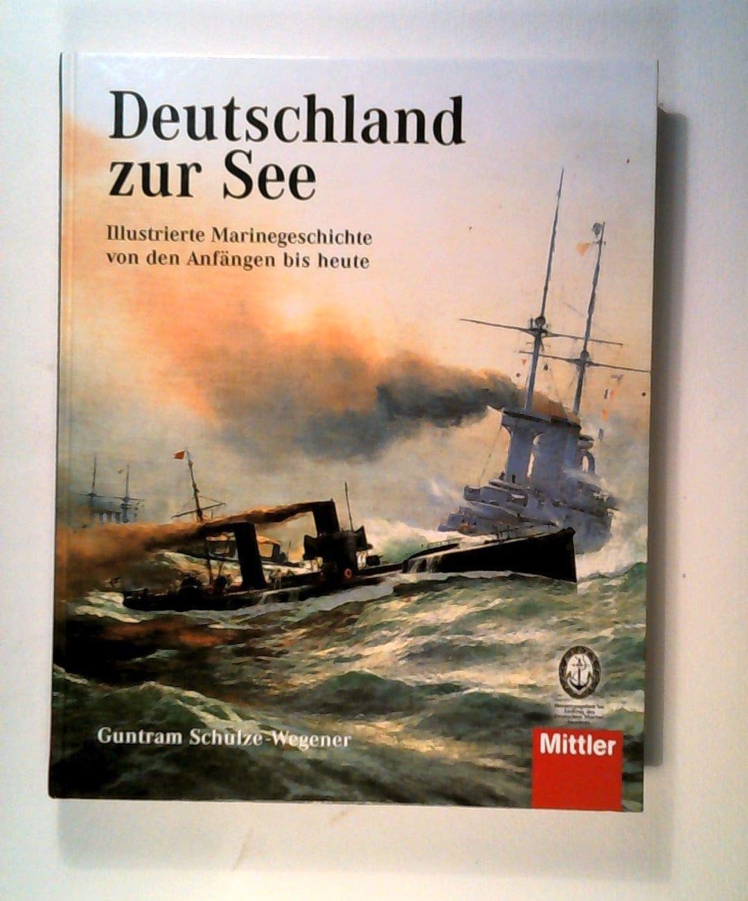 Deutschland zur See: Illustrierte Marinegeschichte von den Anfängen bis heute Leisure, Home & Garden