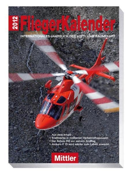 FliegerKalender 2012: Internationales Jahrbuch der Luft- und Raumfahrt Leisure, Home & Garden