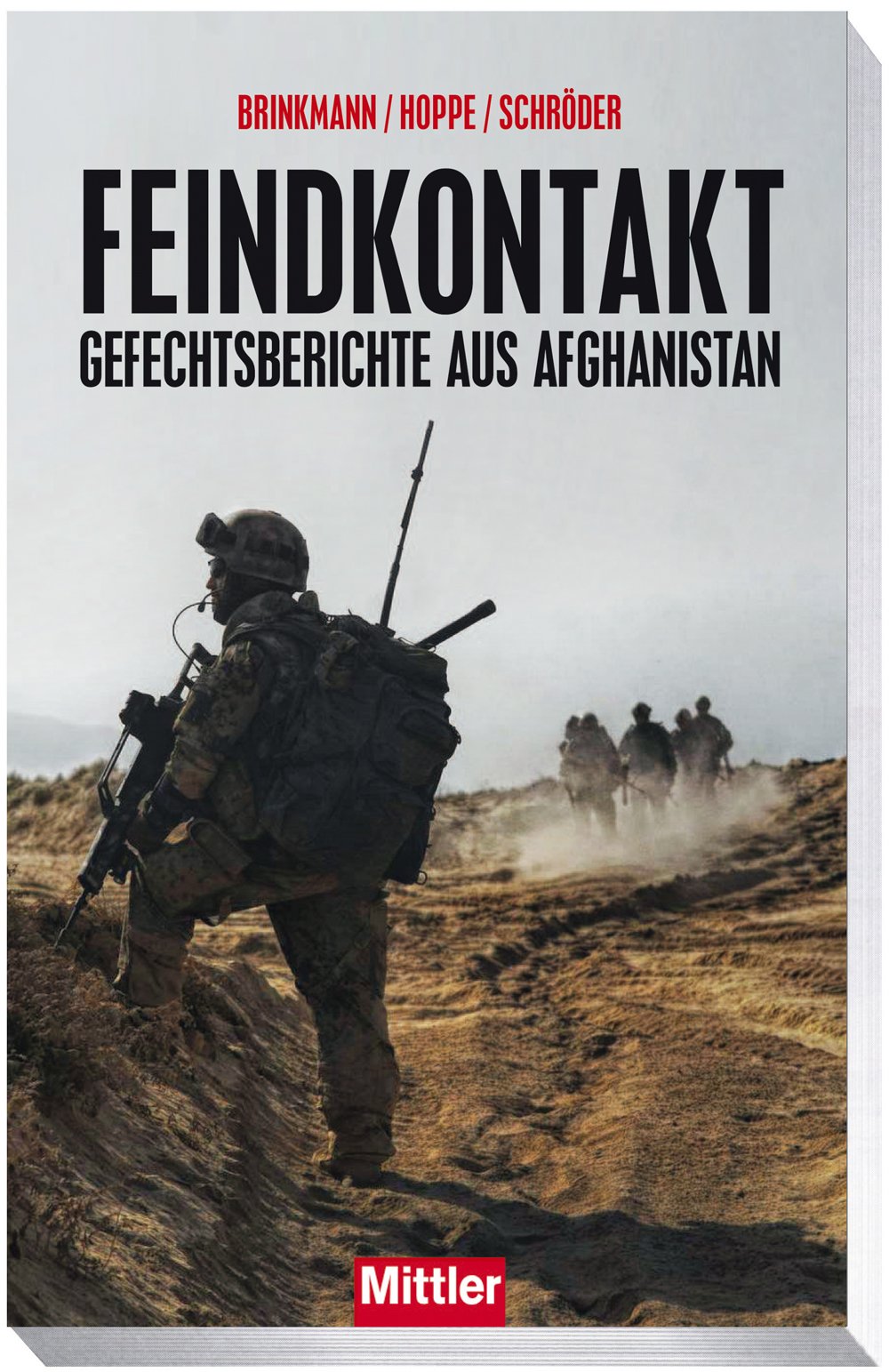 Feindkontakt: Gefechtsberichte aus Afghanistan Politics & History