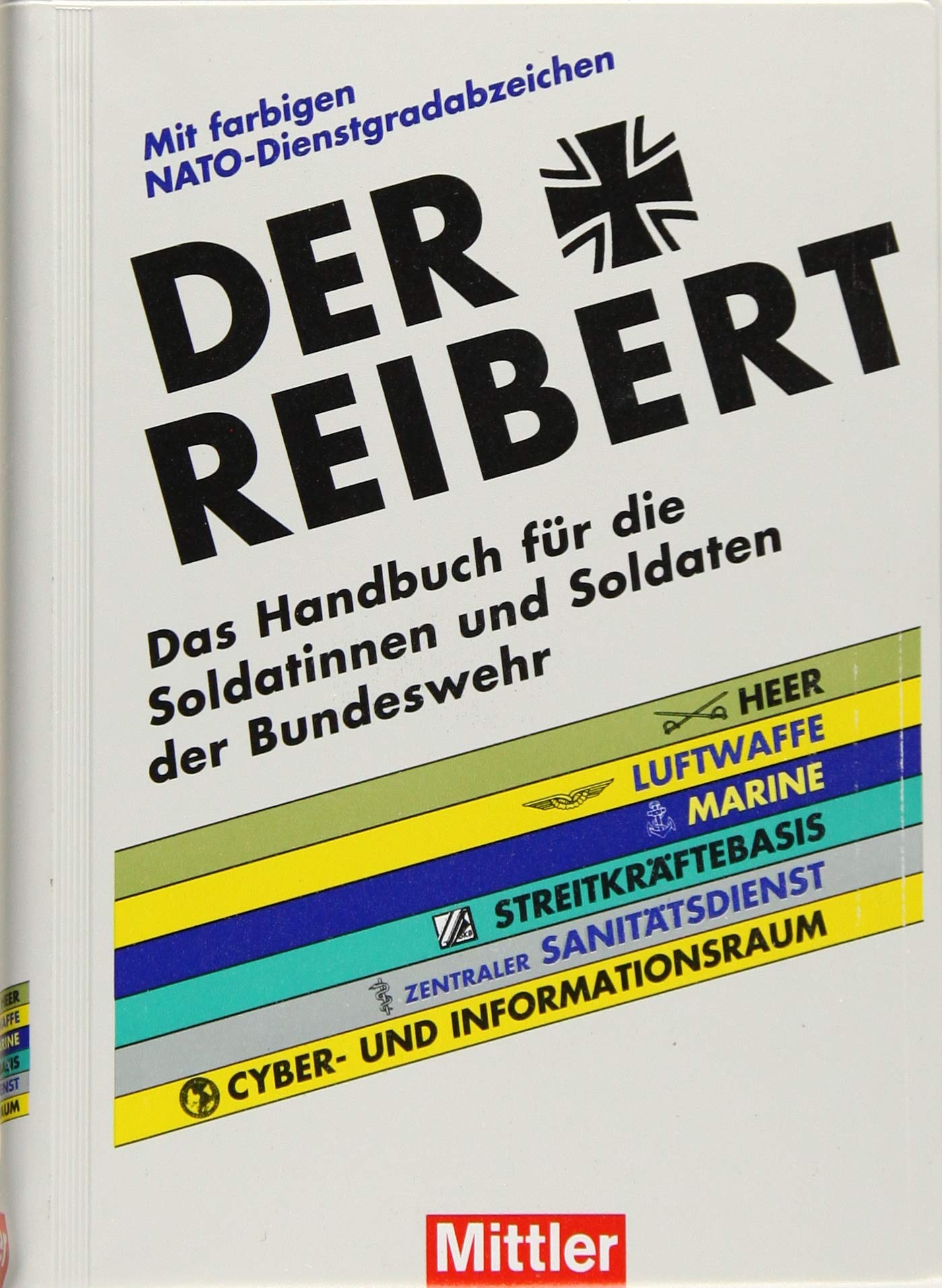 Der Reibert: Das Handbuch für die Soldatinnen und Soldaten der Bundeswehr Politics & History