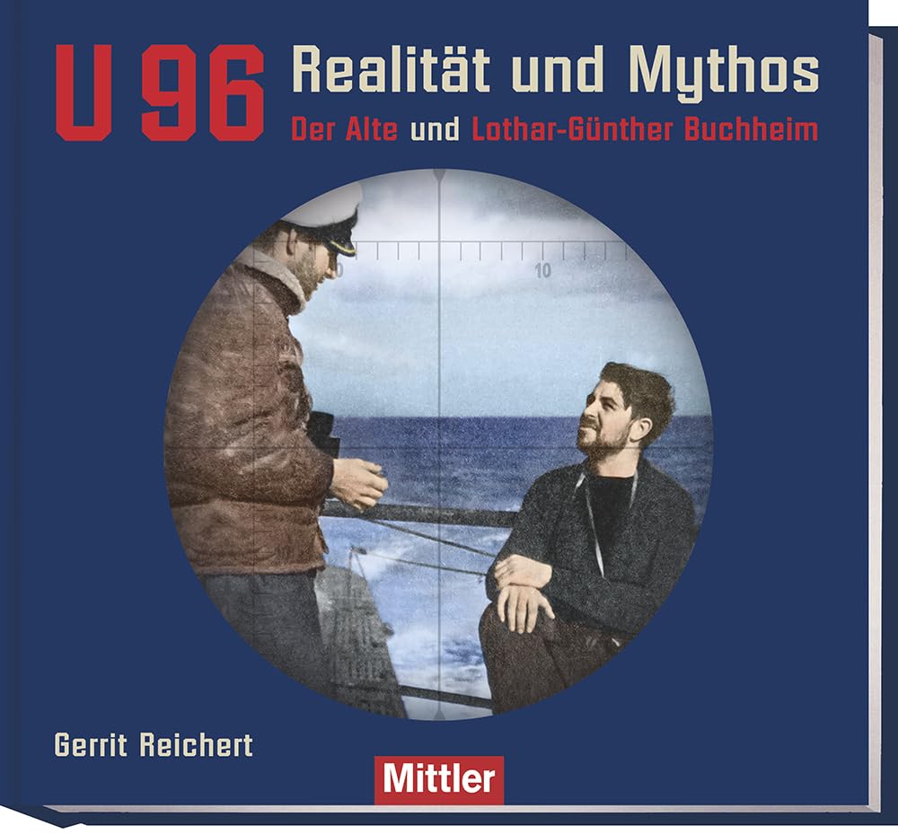 U 96 Realität und Mythos Politics & History